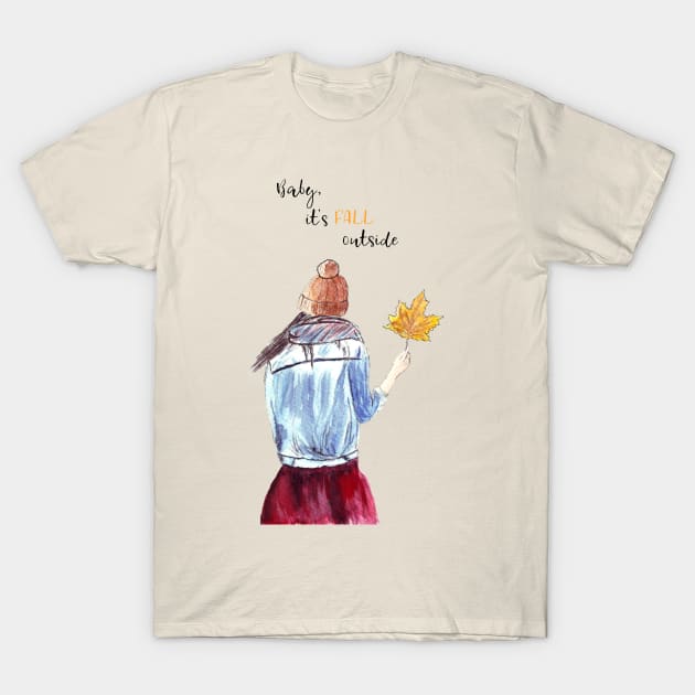 Baby it's fall outside. Autumn Girl Watercolor illustration T-Shirt by Wolshebnaja